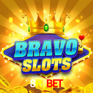 8R BET